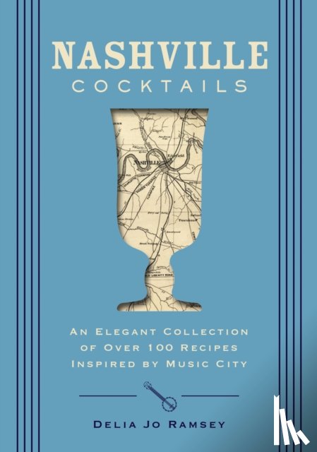 Ramsey, Delia Jo - Nashville Cocktails