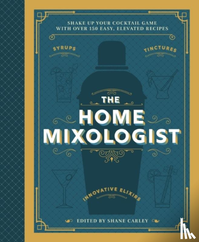 Carley, Shane - The Home Mixologist