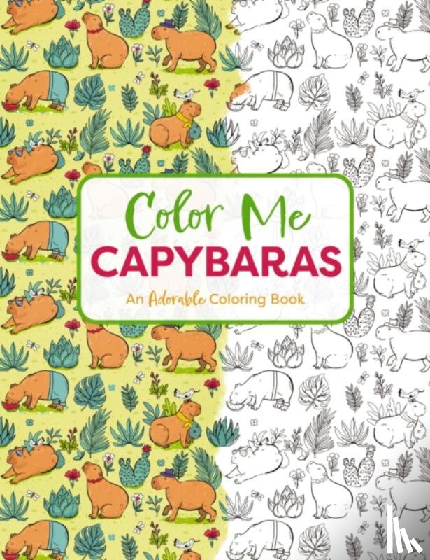 Editors of Cider Mill Press - Color Me Capybaras