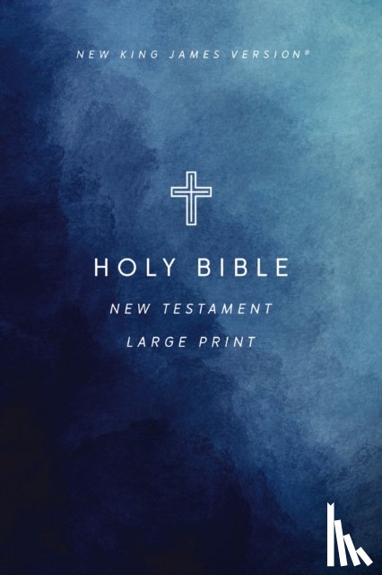 Nelson, Thomas - NKJV Large Print Outreach New Testament Bible, Cross Softcover, Comfort Print