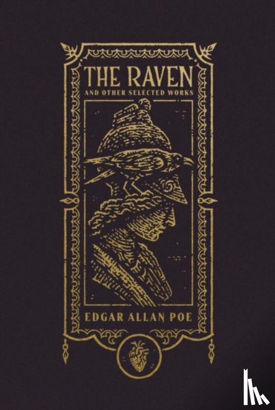 Poe, Edgar Allan - The Raven and Other Selected Works (The Gothic Chronicles Collection)