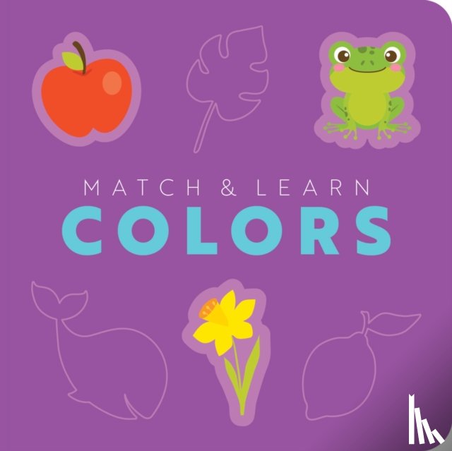 Editors of Cider Mill Press - Match and Learn: Colors