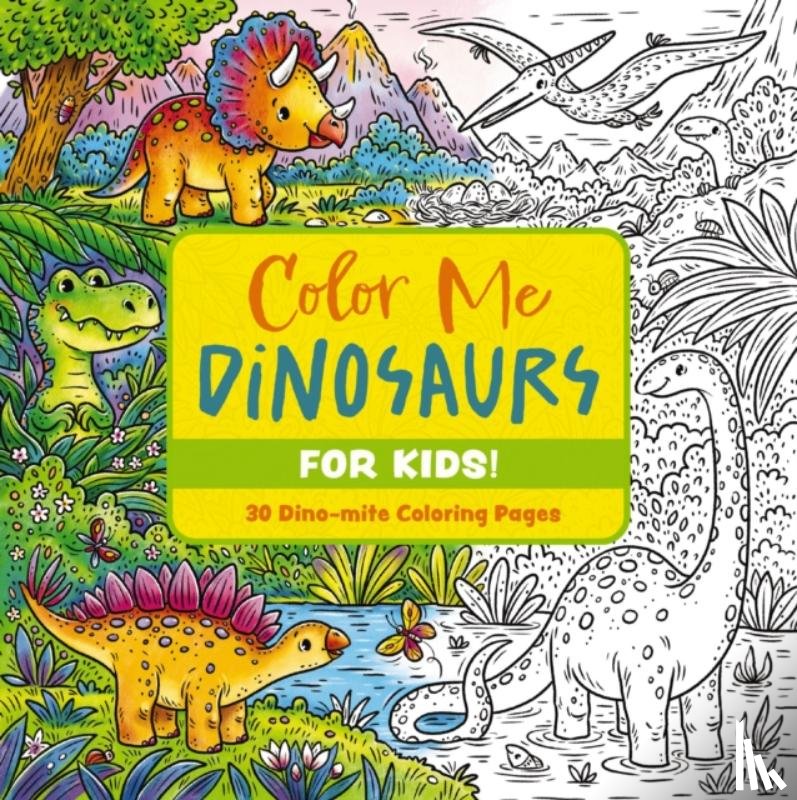 Editors of Cider Mill Press - Color Me Dinosaurs (Kids' Edition)