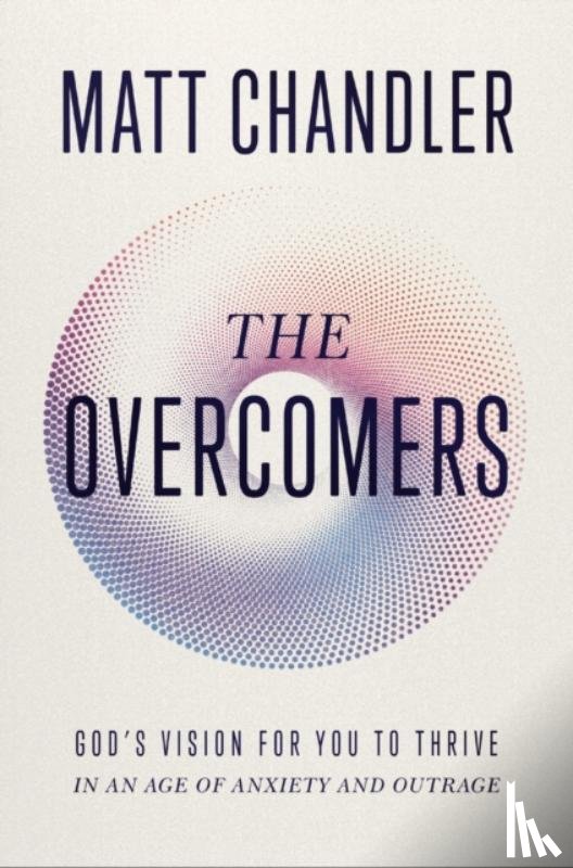 Chandler, Matt - The Overcomers