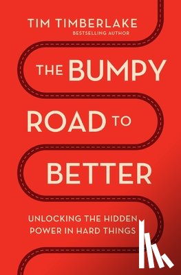 Timberlake, Tim - The Bumpy Road to Better