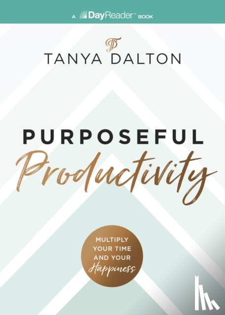 Dalton, Tanya - Purposeful Productivity