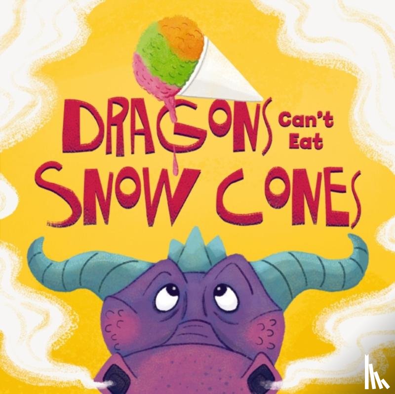 Sobotka, Amanda - Dragons Can't Eat Snow Cones