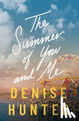 Hunter, Denise - The Summer of You and Me