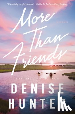 Hunter, Denise - More Than Friends: A Sweet, Low-Spice Contemporary Romance