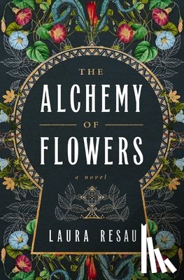 Resau, Laura - The Alchemy of Flowers