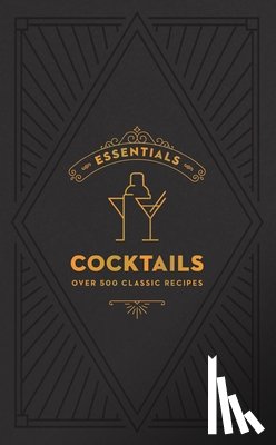 Editors of Cider Mill Press - ESSENTIALS: Cocktails