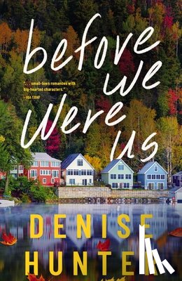 Hunter, Denise - Before We Were Us