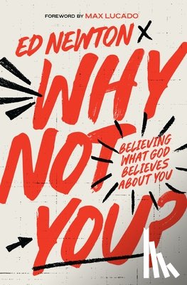 Newton, Ed - Why Not You?