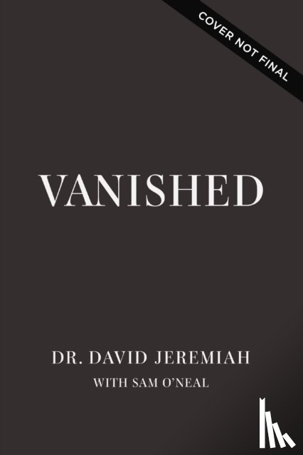 Jeremiah, Dr. David - Vanished