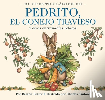 Potter, Beatrix - El Cuento Clasico de Pedrito, El Conejo Travieso
