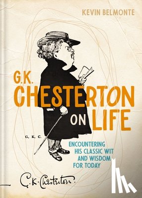 Belmonte, Kevin - G. K. Chesterton on Life