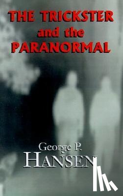Hansen, George P - The Trickster and the Paranormal