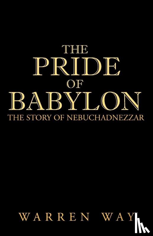 Way, Warren - The Pride of Babylon