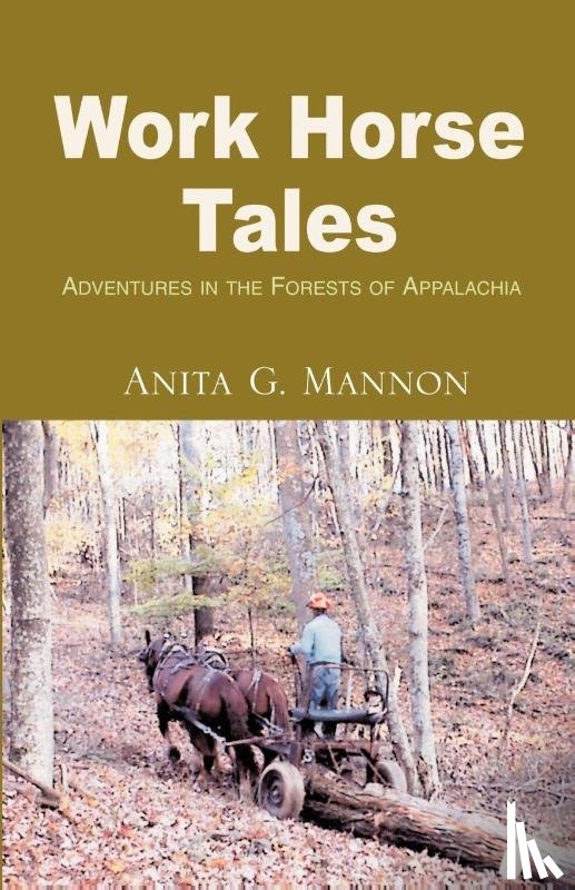 Mannon, Anita G - Work Horse Tales