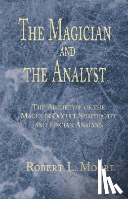 Moore, Robert L - The Magician and the Analyst