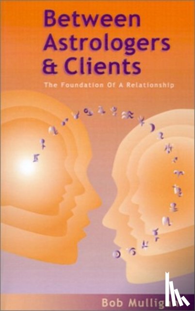 Mulligan, Bob - Between Astrologers and Clients