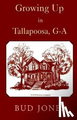 Jones, Bud, Jones, Robert F - Growing Up in Tallapoosa, GA