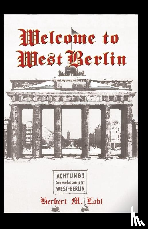 Lobl, Herbert M - Welcome to West Berlin