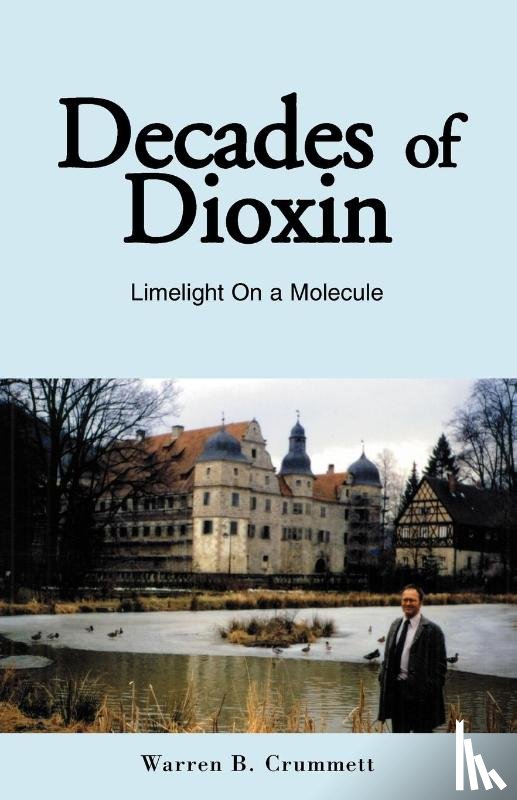 Crummett, Warren B - Decades of Dioxin