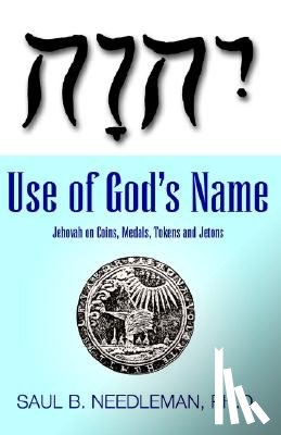Needleman, Ph D Saul B, Needleman, Saul B - Use of God's Name Jehovah on Coins