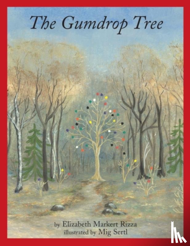Rizza, Elizabeth Markert - The Gumdrop Tree