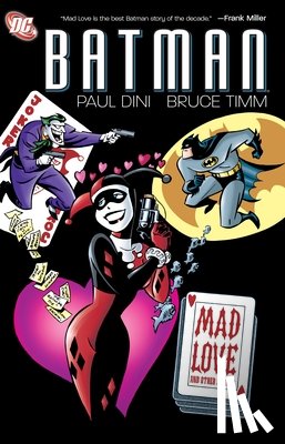 Dini, Paul - Batman: Mad Love and Other Stories