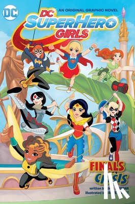 Fontana, Shea - DC Super Hero Girls: Finals Crisis