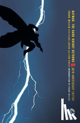Miller, Frank - Batman: The Dark Knight Returns 30th Anniversary Edition