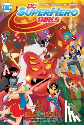 Fontana, Shea - DC Super Hero Girls: Hits and Myths