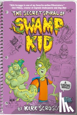 Scroggs, Kirk - The Secret Spiral of Swamp Kid