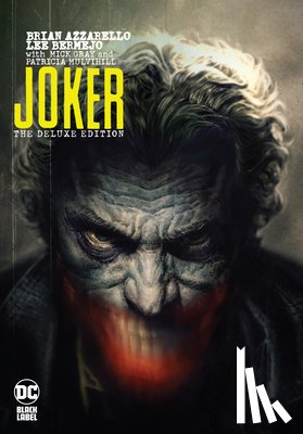 Azzarello, Brian, Bermejo, Lee - Joker by Brian Azzarello: The Deluxe Edition