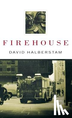 Halberstam, David - Firehouse
