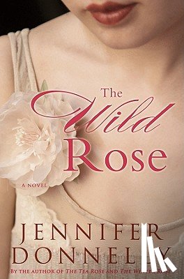 Donnelly, Jennifer - The Wild Rose