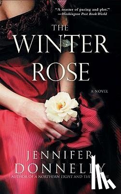 Jennifer Donnelly - The Winter Rose