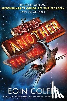 Colfer, Eoin - And Another Thing...