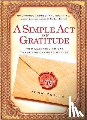John Kralik - A Simple Act of Gratitude