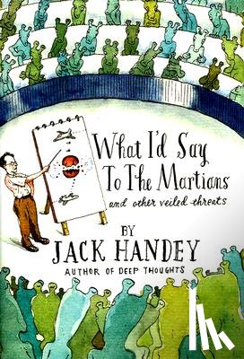 Handey, Jack - What I'd Say to the Martians
