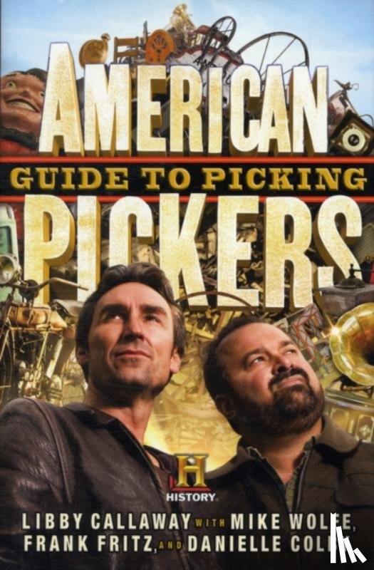 Callaway, Libby, Wolfe, Mike - American Pickers Guide To Picking