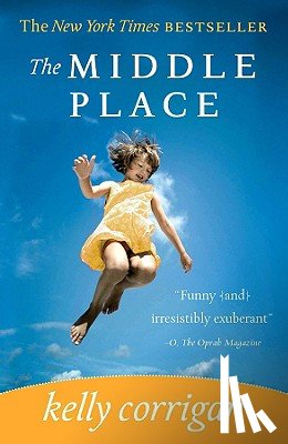 Kelly Corrigan - The Middle Place