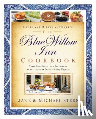 Stern, Michael - The Blue Willow Inn Cookbook: The Ultimate Guide to Southern Hospitality and Home Cooking