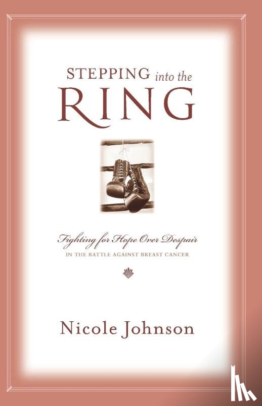 Johnson, Nicole - Stepping into the Ring