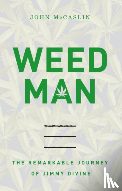 McCaslin, John - Weed Man