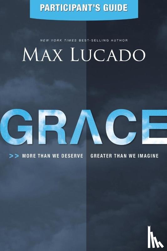 Lucado, Max - Grace Participant's Guide