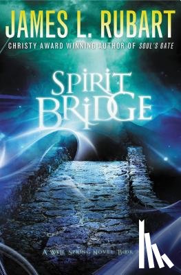Rubart, James L. - Spirit Bridge