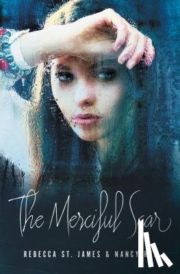 St James, Rebecca - The Merciful Scar